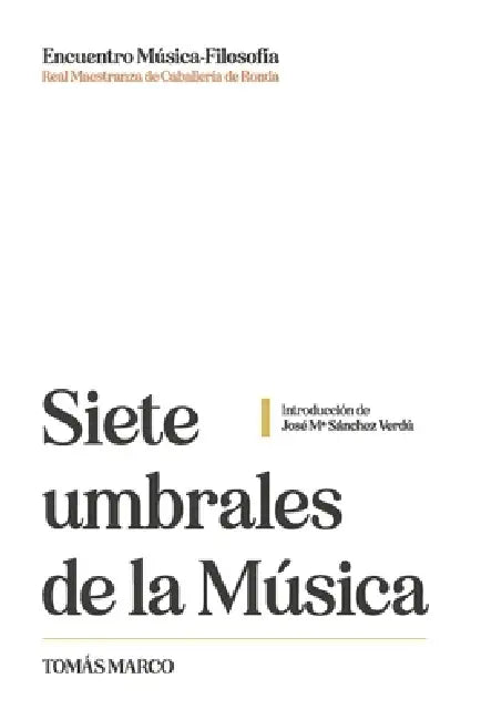 Siete Umbrales de la Música by Tomás Marco, Pedro Vazquez Marin