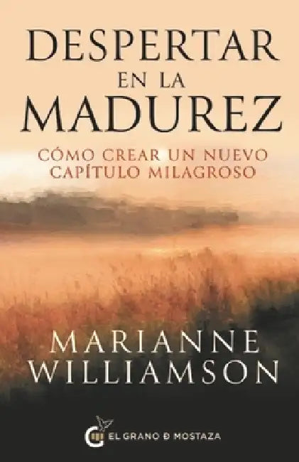 Despertar En La Madurez by Marianne Williamson