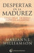 Despertar En La Madurez by Marianne Williamson