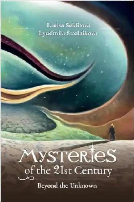 Mysteries of the 21st century by Seklitova, Larisa