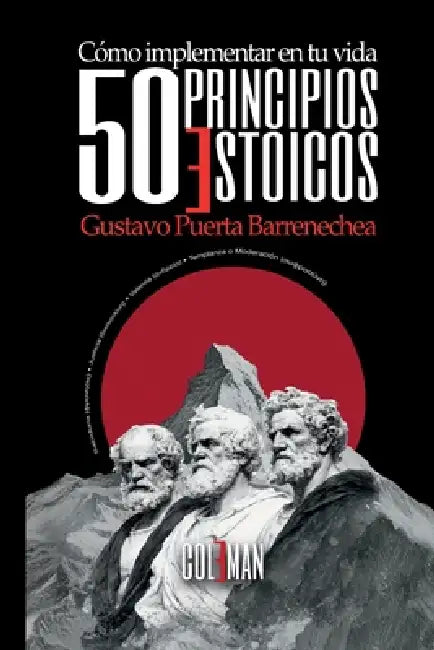 50 principios estoicos by Gustavo Puerta Barrenechea