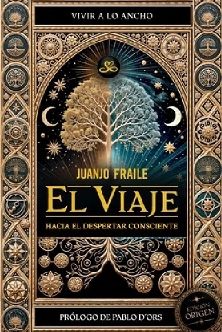 El Viaje: hacia el despertar consciente by Juanjo Fraile, Pablo D´ors