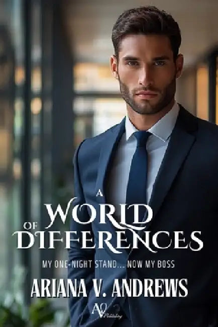 A world of differences: My one-night stand... Now my boss by Ariana V. Andrews