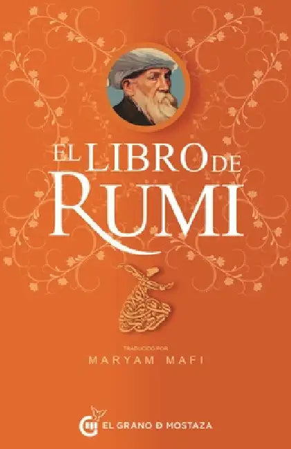 El Libro de Rumi by Jalal Ad-Din Balkhi Rumi, Maryam Mafi