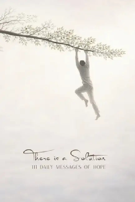 There is a Solution: 111 Daily Messages of Hope by Liliana Dima