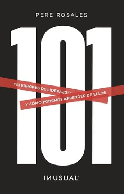 101 Errores de Liderazgo by Pere Rosales