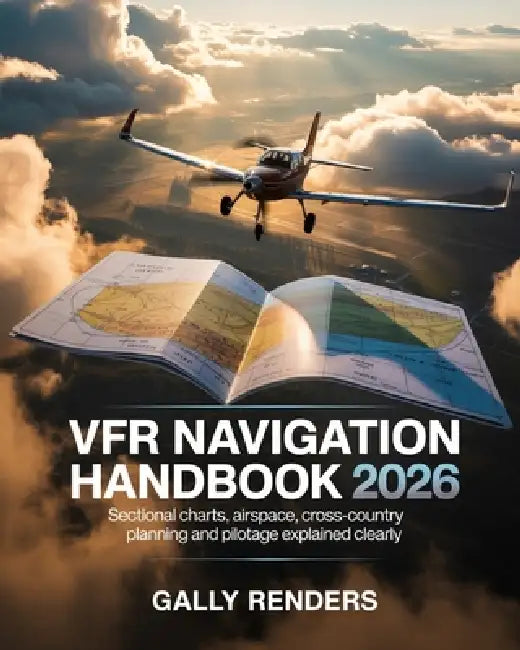 VFR Navigation Handbook 2026: Sectional Charts, Airspace, Cross-Country ...