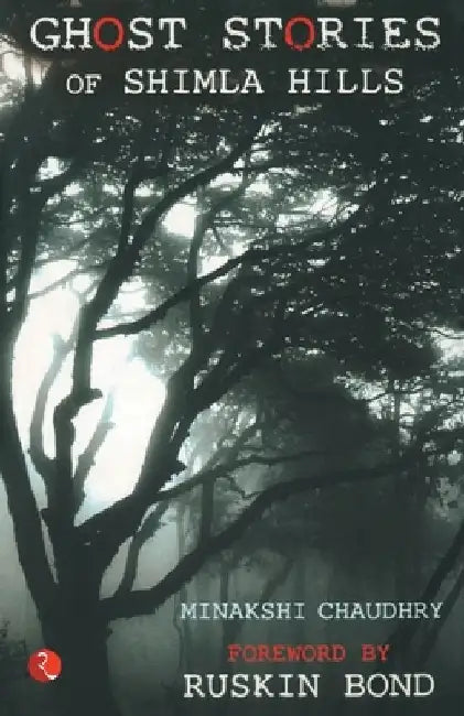 Ghost Stories Of Shimla Hills by Minakshi Chaudhry