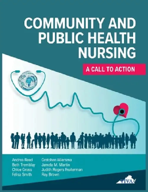 Community and Public Health Nursing: A Call to Action by Beth Tremblay, Chloe Gross, Felisa Smith