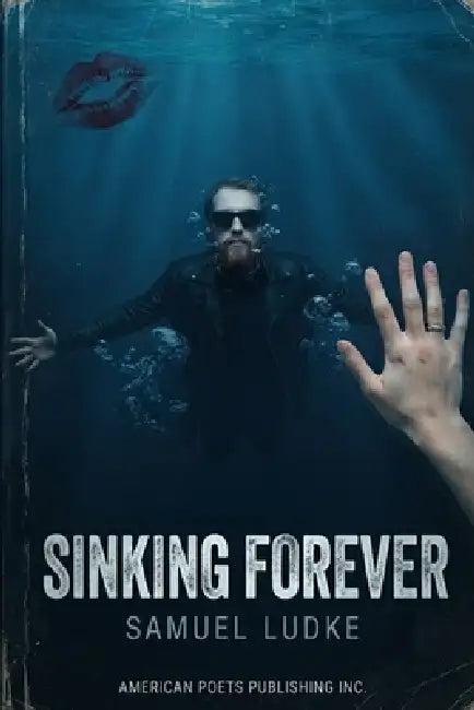Sinking Forever by Samuel Ludke