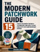 The Modern Patchwork Guide: 15 Fresh Beginner-Friendly Techniques and Quilt Block Projects for Contemporary Design by Edelman Dornsey