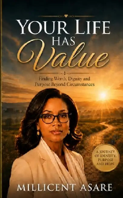 Your Life Has Value by Millicent Asare