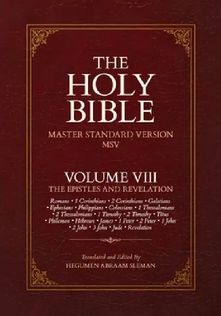 The Holy Bible: Master Standard Version (Msv): Volume VIII: The Epistles and Revelation by Hegumen Abraam Sleman