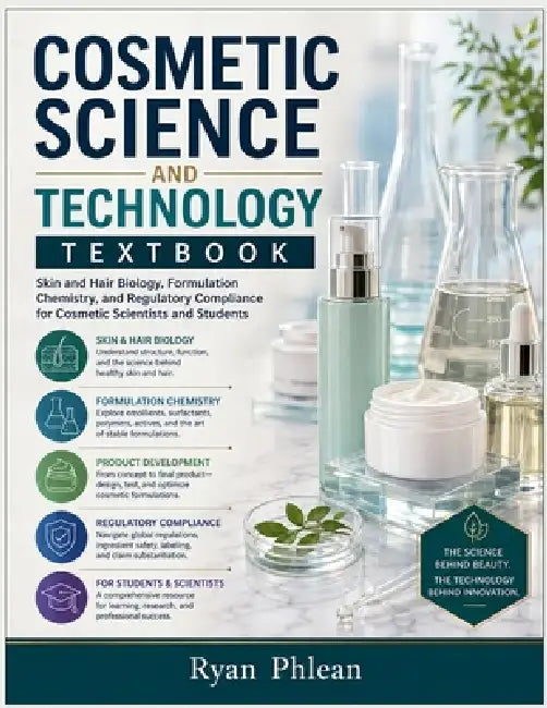 Cosmetic Science and Technology Textbook by Ryan Phlean