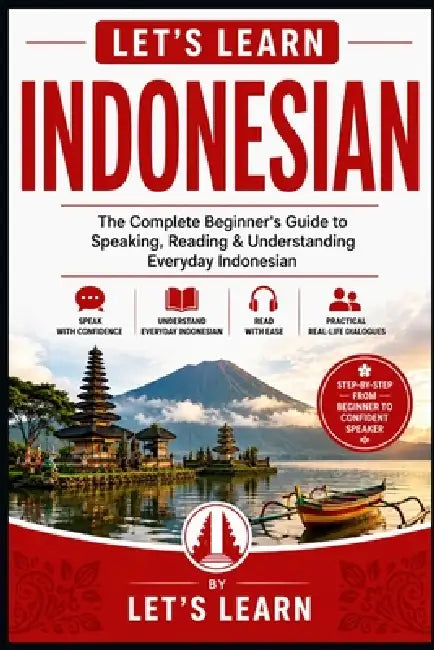 Let's Learn Indonesian: The Complete Beginner's Guide to Speaking, Reading & Understanding Everyday Indonesian by Let's Learn