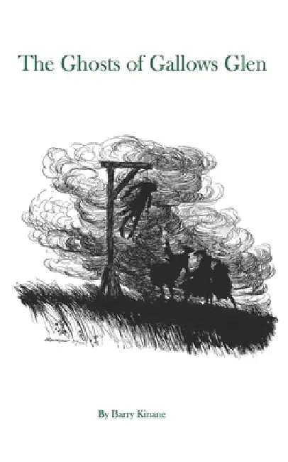 The Ghosts of Gallows Glen by Barry Kinane
