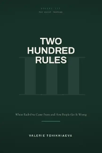 Two Hundred Rules: Where Each One Came From, What It Means, and How People Get It Wrong by Valerie Tchikhiaeva