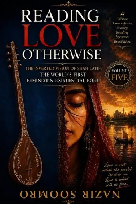 Reading Love Otherwise Volume Five by Nazir Soomro