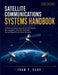 Satellite Communications Systems Handbook: A Practical Engineering Guide to Link Budgets, RF Propagation, Antennas, Modulation, Ground Segments, and S by Ivan Y. Clay