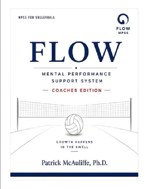 Coaching the Game Within: Volleyball Coach's Guide to Mental Performance, Resilience, and Access Under Pressure by Patrick McAuliffe