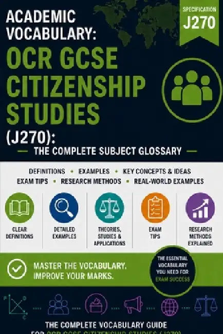 Academic Vocabulary: OCR GCSE Citizenship (J270): The Complete Subject Glossary by James Bennett