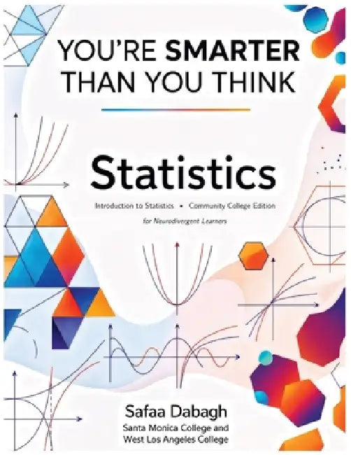 You're Smarter Than You Think: Statistics by Santa Monica College, Safaa Dabagh