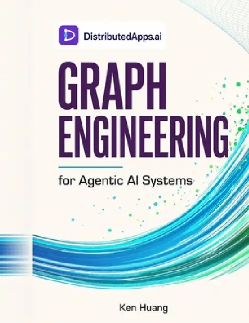 Graph Engineering for Agentic AI Systems by Ken Huang