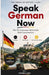 Speak German Now: The No-Grammar Method for Real Conversations by Verbolino
