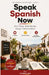 Speak Spanish Now, Level 2: Past Tense, Real Stories, Longer Conversations - The No-Grammar Method by Verbolino