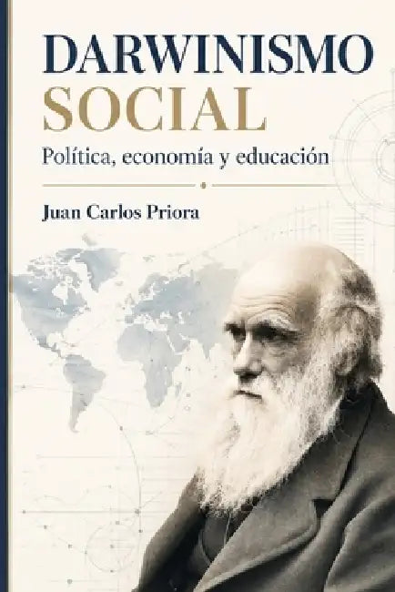 Darwinismo social: Política, economía y educación by Juan Carlos Priora