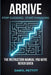 Arrive: Stop Guessing. Start Managing. by Daryl Pettitt