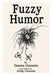 Fuzzy Humor by Deanna E. Clements