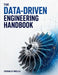 The Data-Driven Engineering Handbook: A Practical Guide to Machine Learning, Modeling, and Analytics for Engineers by Oswald Wells