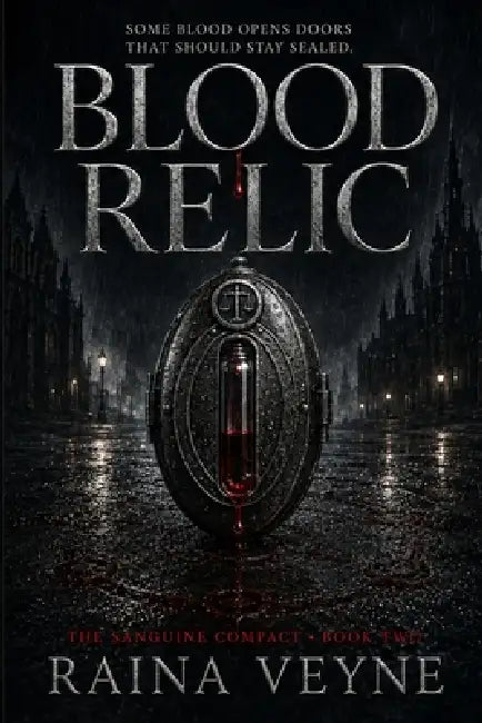 Blood Relic by Raina Veyne