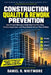 Construction Quality & Rework Prevention: How Project Managers Build Right the First Time, Control Inspections, and Stop Defects Before They Multiply by Daniel R. Whitmore