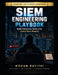 SIEM Engineering Playbook: Build Detection Rules and Catch Real Attacks by Mohan Rayithi