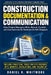 Construction Documentation & Communication: How Project Managers Write, Record, Escalate, and Communicate So Decisions Do Not Disappear by Daniel R. Whitmore