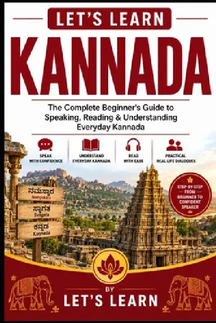 Let's Learn Kannada: The Complete Beginner's Guide to Speaking, Reading & Understanding Everyday Kannada by Let's Learn
