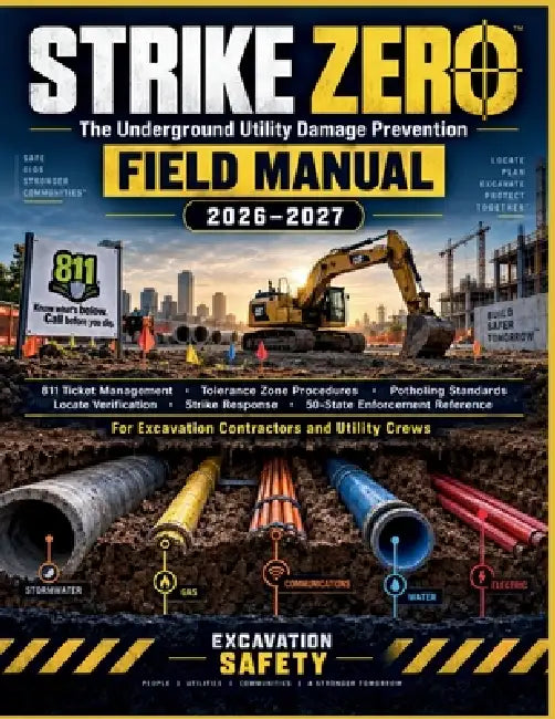 Strike Zero: The Underground Utility Damage Prevention Field Manual 2026-2027 by Chris Layman