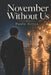 November Without Us by Paulo Reyes