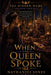 When the Queen Spoke by Nathaniel A. Jones