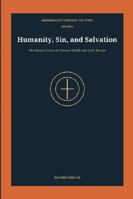 Humanity, Sin, and Salvation: Book 5-8 by Jr. Carey Richard