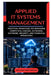 Applied IT Systems Management: Practical Principles for Managing Computers, Servers, Networks, Software, Security, and Technical Operations by Nathan Westwood