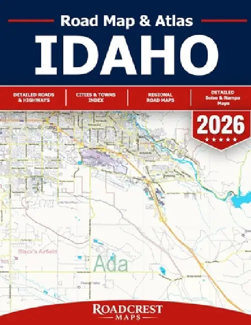 Idaho Road Map - Idaho Road Atlas - Detailed State Map of Idaho (Roadcrest Maps) by Roadcrest Maps