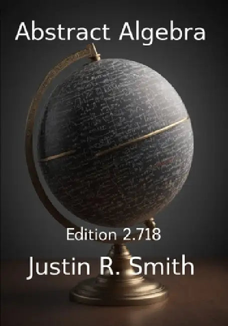 Abstract Algebra by Justin R. Smith