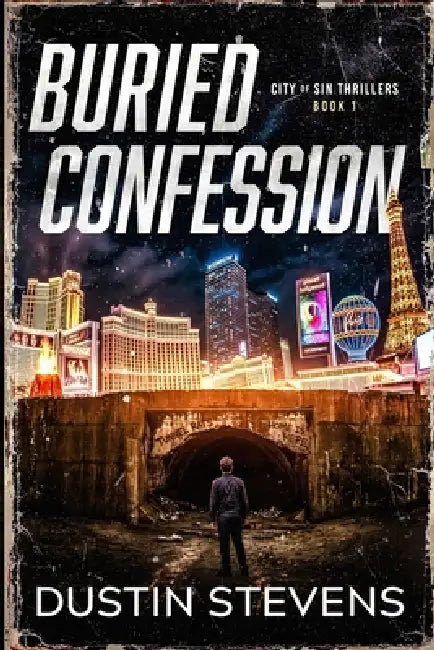 Buried Confession: City of Sin Thrillers by Dustin Stevens