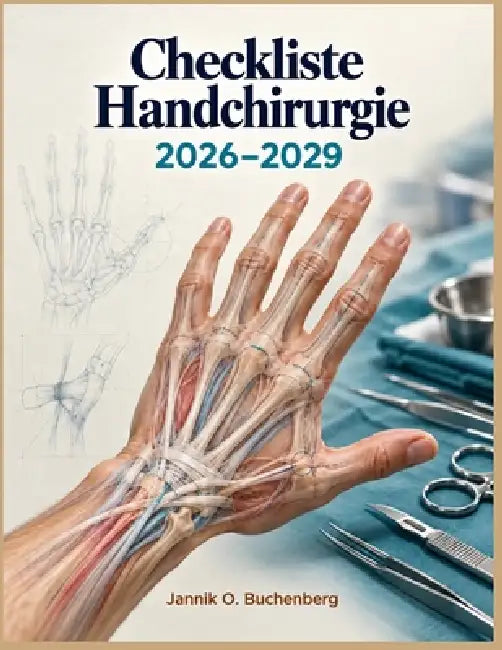 Checkliste Handchirurgie by Jannik O. Buchenberg