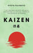 Kaizen: L'art japonais du petit pas pour transformer sa vie avec patience, discipline et constance by Ryota Fujimoto