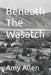 Beneath The Wasatch by Amy Kathryn Allen
