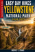 Easy Day Hikes Yellowstone National Park 2026-2027: Waterfall Trails, Geyser Basin Walks, Wildlife Valleys, Lakeside Routes & the Most Spectacular Vie by Morris S. Evans